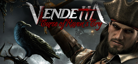 Vendetta curse of raven s cry прохождение