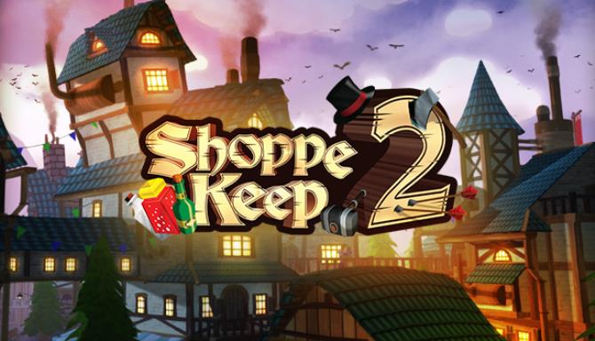 Shoppe Keep 2 v1.1.9192988