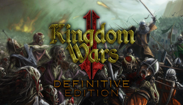 Kingdom wars 2 definitive edition обзор