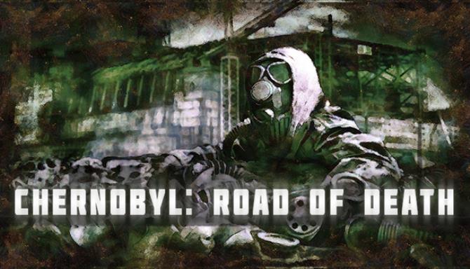 Chernobyl: Road of Death v1.005