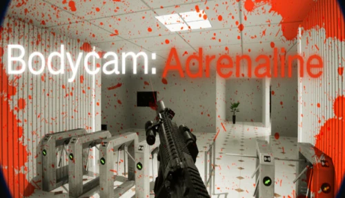 Bodycam:Adrenaline