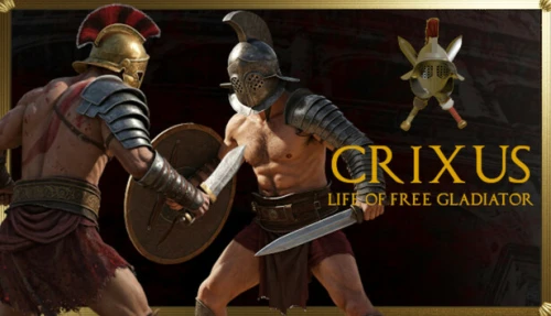 CRIXUS: Life of free Gladiator