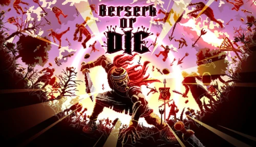 Berserk or Die