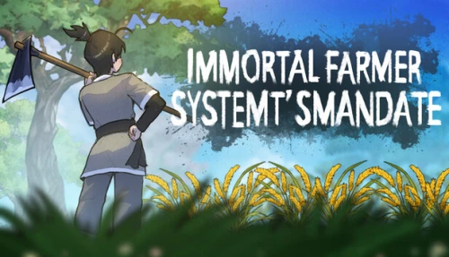 Immortal Farmer: System’s Mandate