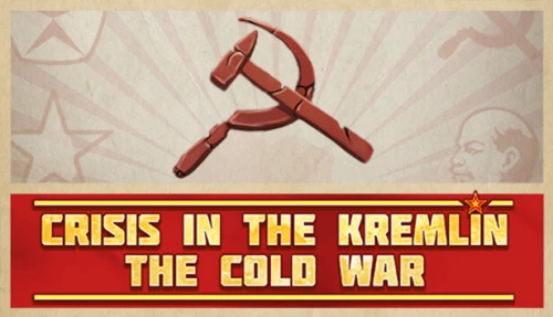 Crisis in the Kremlin: The Cold War