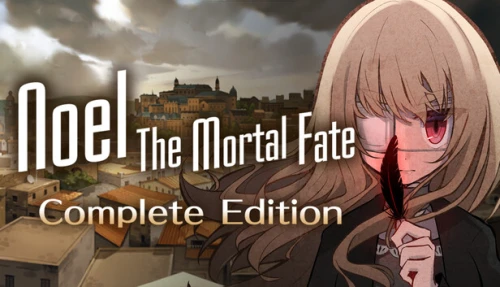 Noel the Mortal Fate Complete Edition