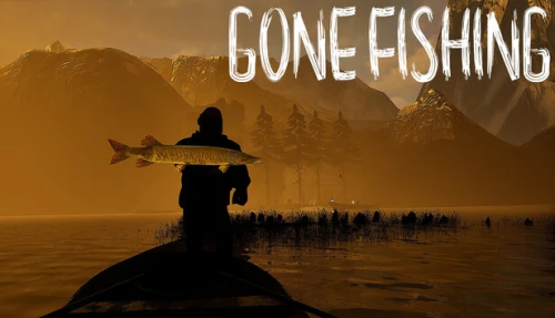 GONE Fishing