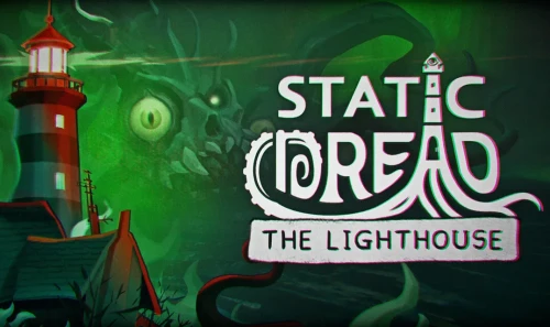 Static Dread: The Lighthouse