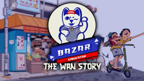 Bazar Simulator: The Wan Story