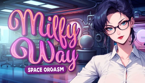 Milfy Way: Space Orgasm