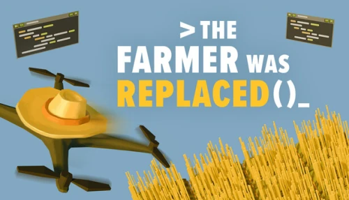 The Farmer Was Replaced