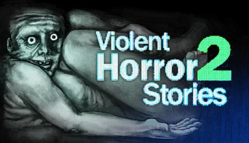 Violent Horror Stories 2