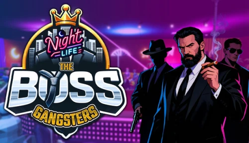 The Boss Gangsters: Nightlife