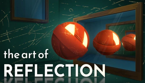 The Art of Reflection