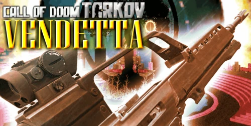 Call Of Doom Tarkov =VENDETTA=