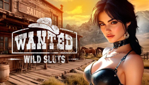 WANTED: Wild Sluts