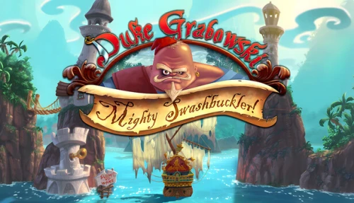 Duke Grabowski, Mighty Swashbuckler!